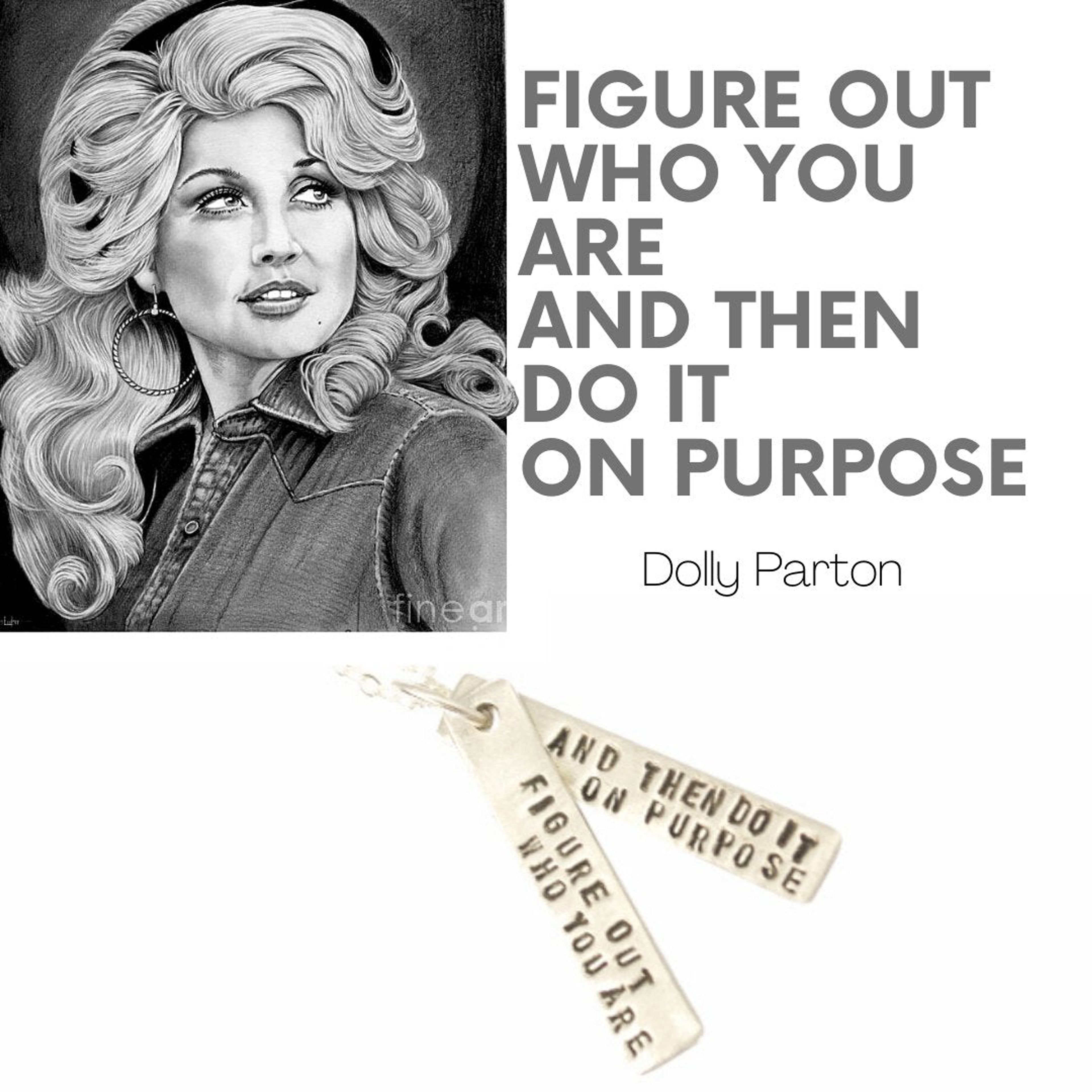 "Figure out who you are and do it on purpose" -Dolly Parton Quote Necklace