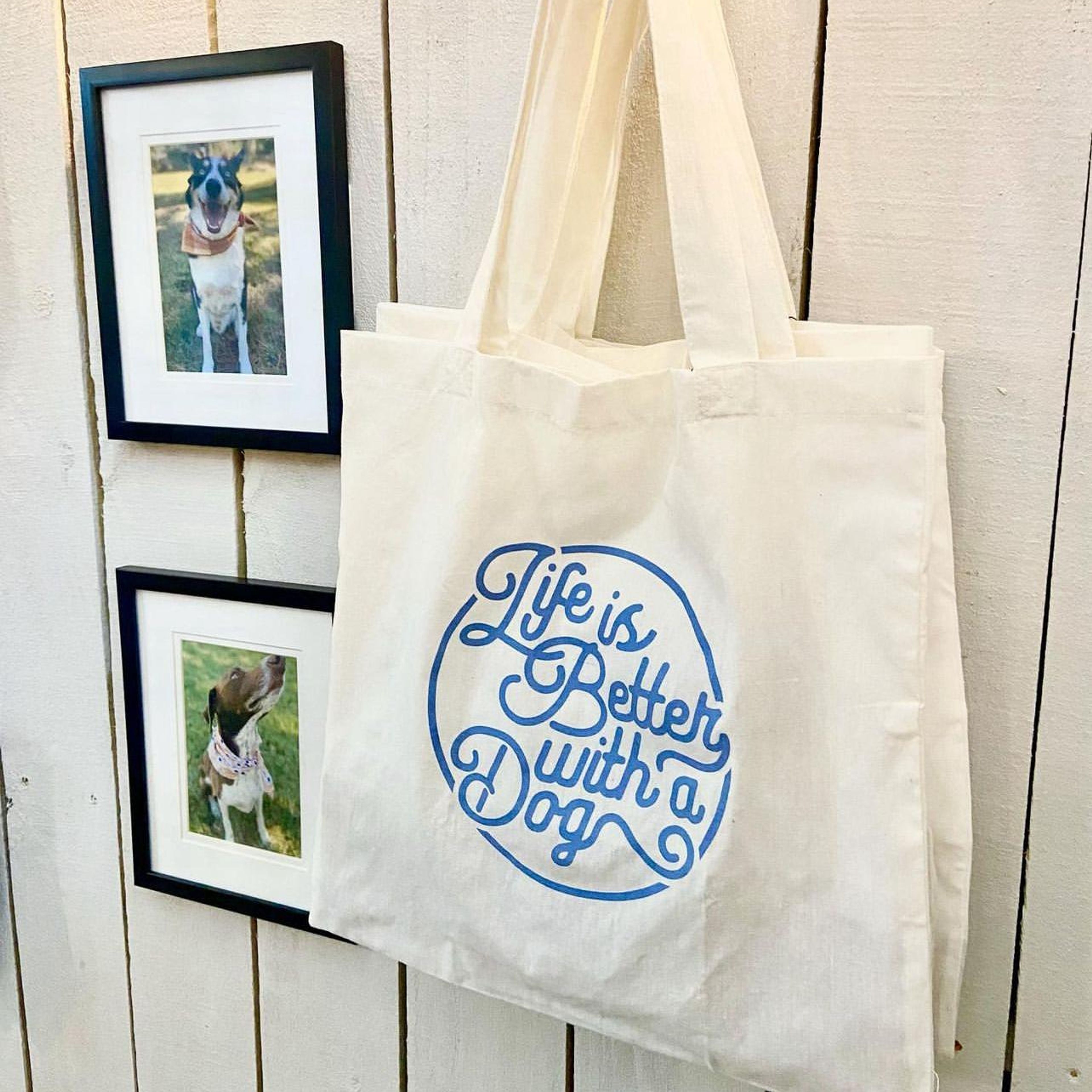 Life is Better with a Dog - Tote