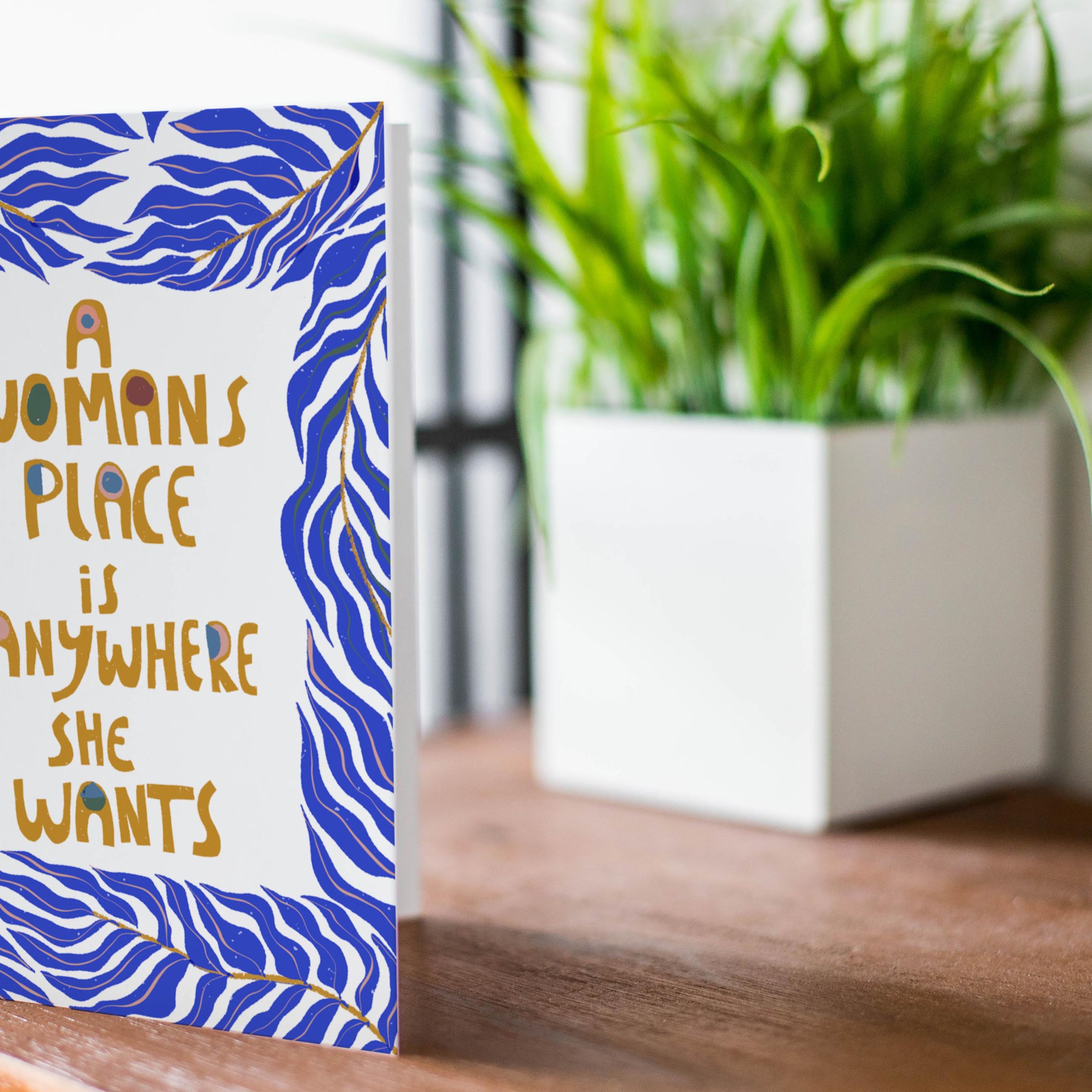 A Women's Place is Anywhere she Wants Greeting Card