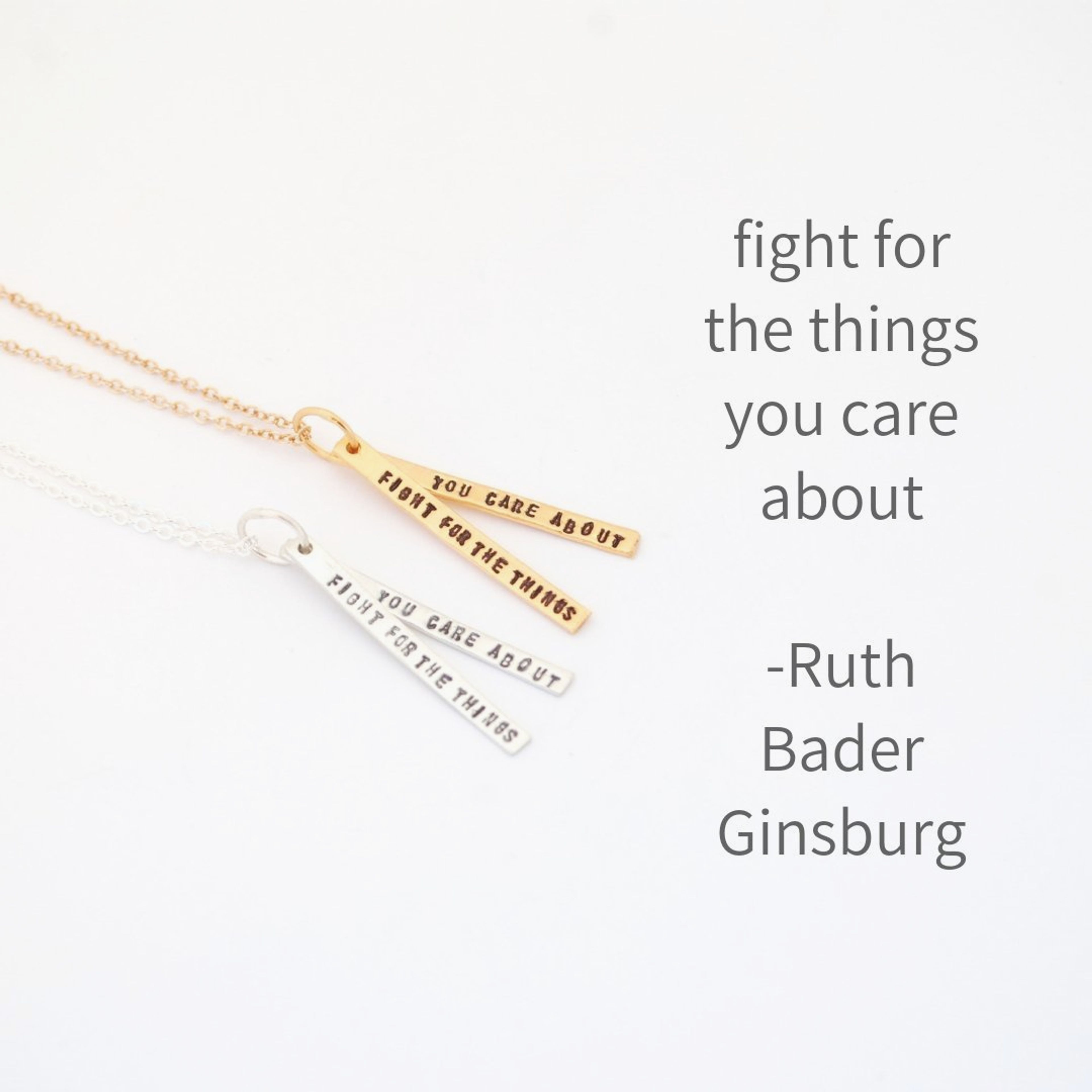 "Fight for the things you care about" -Ruth Bader Ginsburg quote necklace