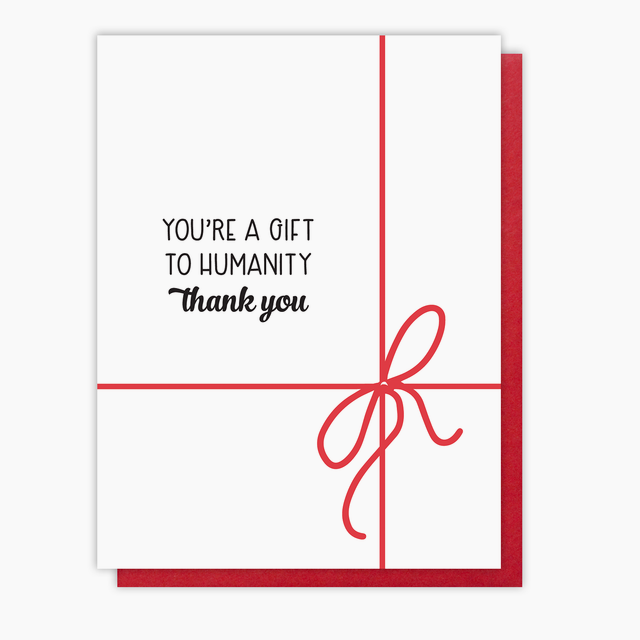 You're a Gift to Humanity Thanks | Thank You Letterpress Card | kiss and punch